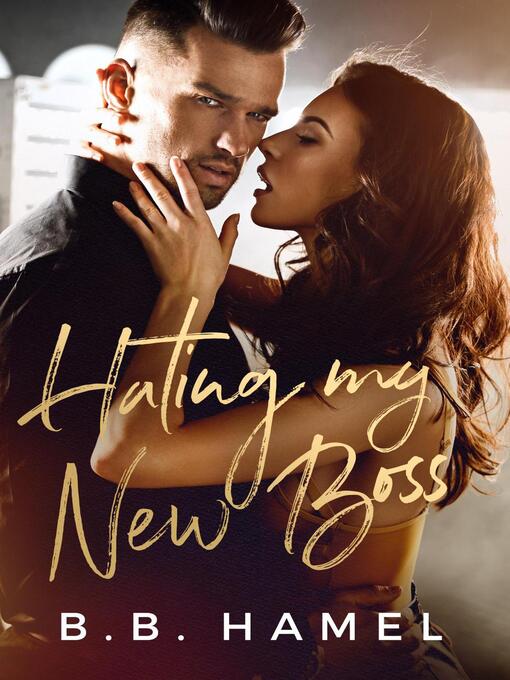 Title details for Hating My New Boss by B. B. Hamel - Available